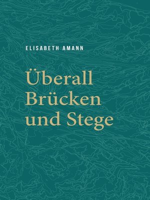 cover image of Überall Brücken und Stege